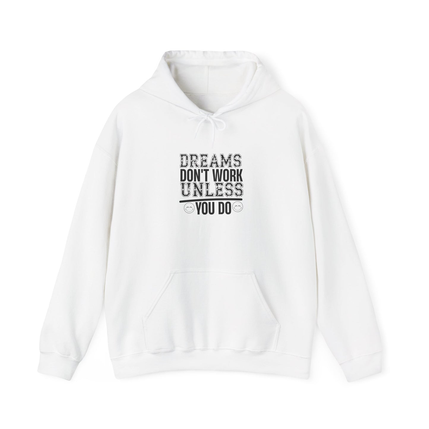 Motivational Hoodie — “Dreams Don’t Work Unless You Do” Inspirational Pullover