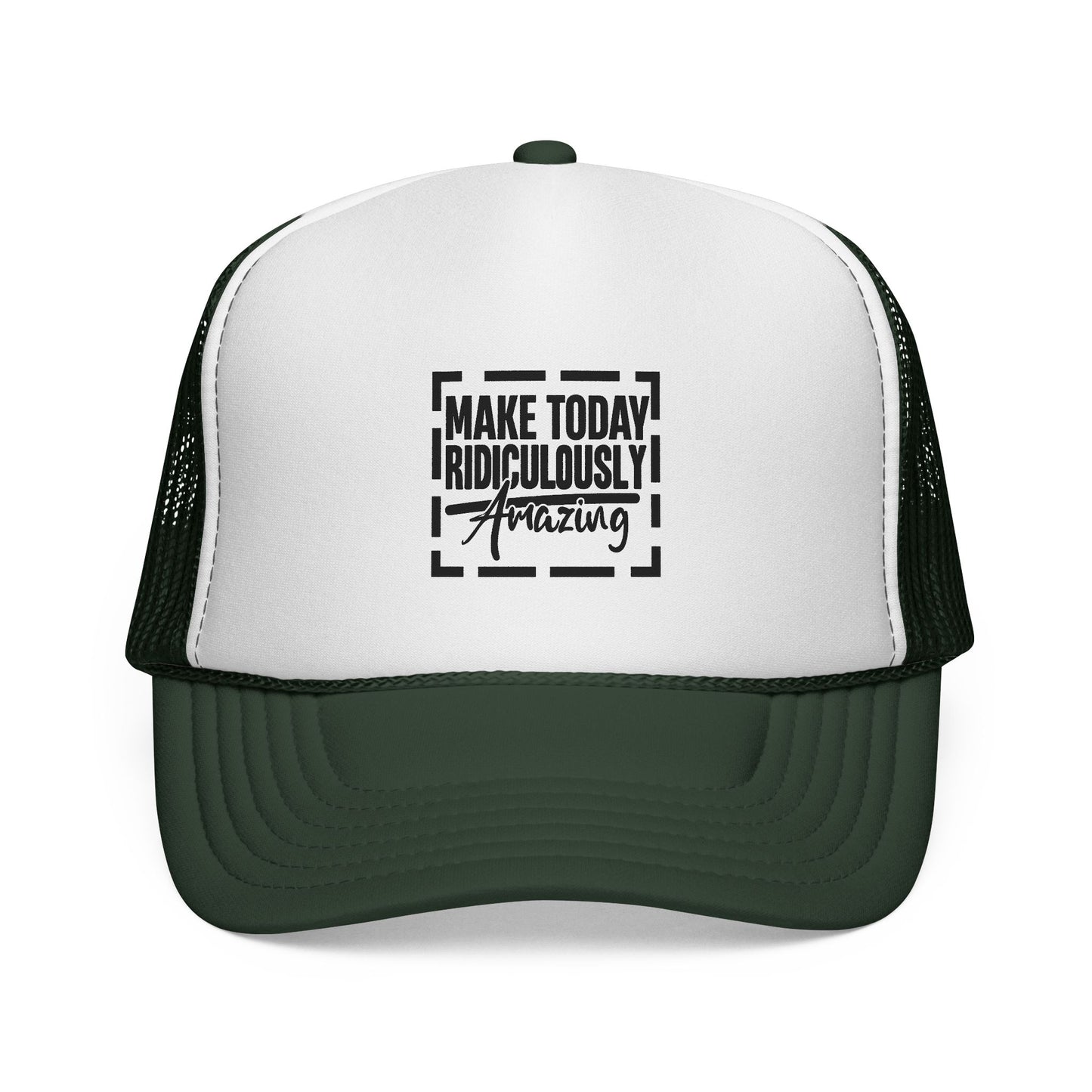 Make Today Ridiculously Amazing Trucker Cap — Motivational Mesh Hat