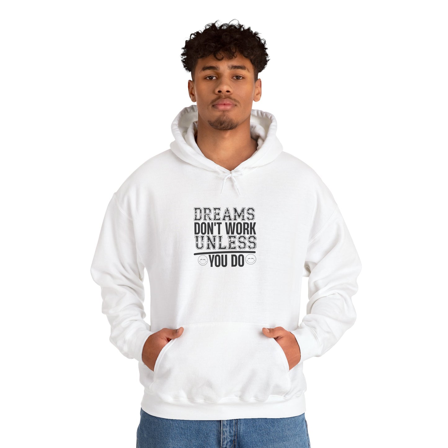 Motivational Hoodie — “Dreams Don’t Work Unless You Do” Inspirational Pullover