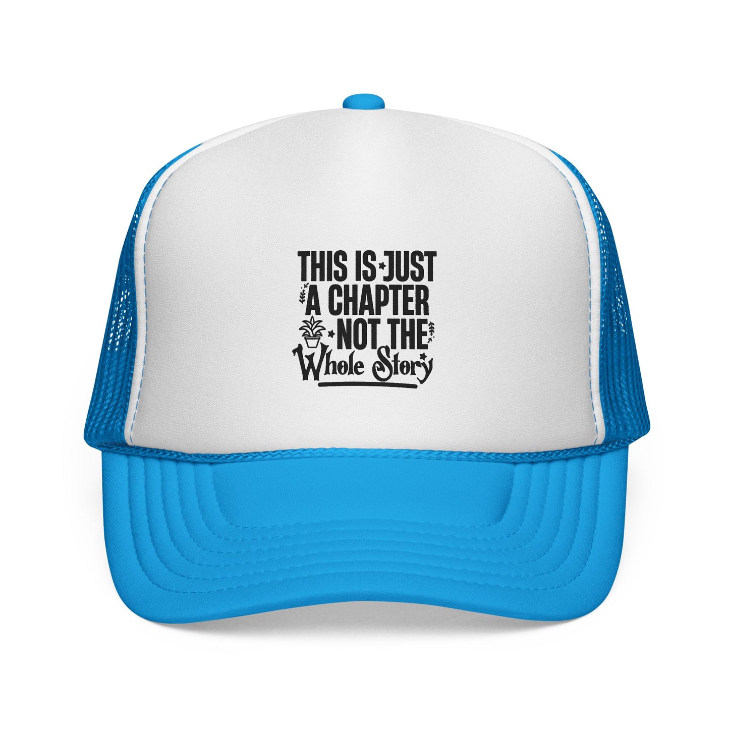 Trucker Cap — "This Is Just a Chapter, Not the Whole Story" Inspirational Mesh Hat