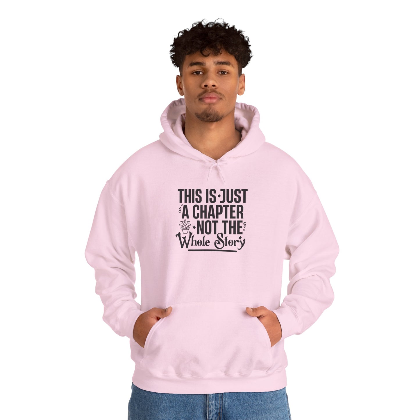 Inspirational Hoodie - "This Is Just a Chapter, Not the Whole Story" Motivational Pullover