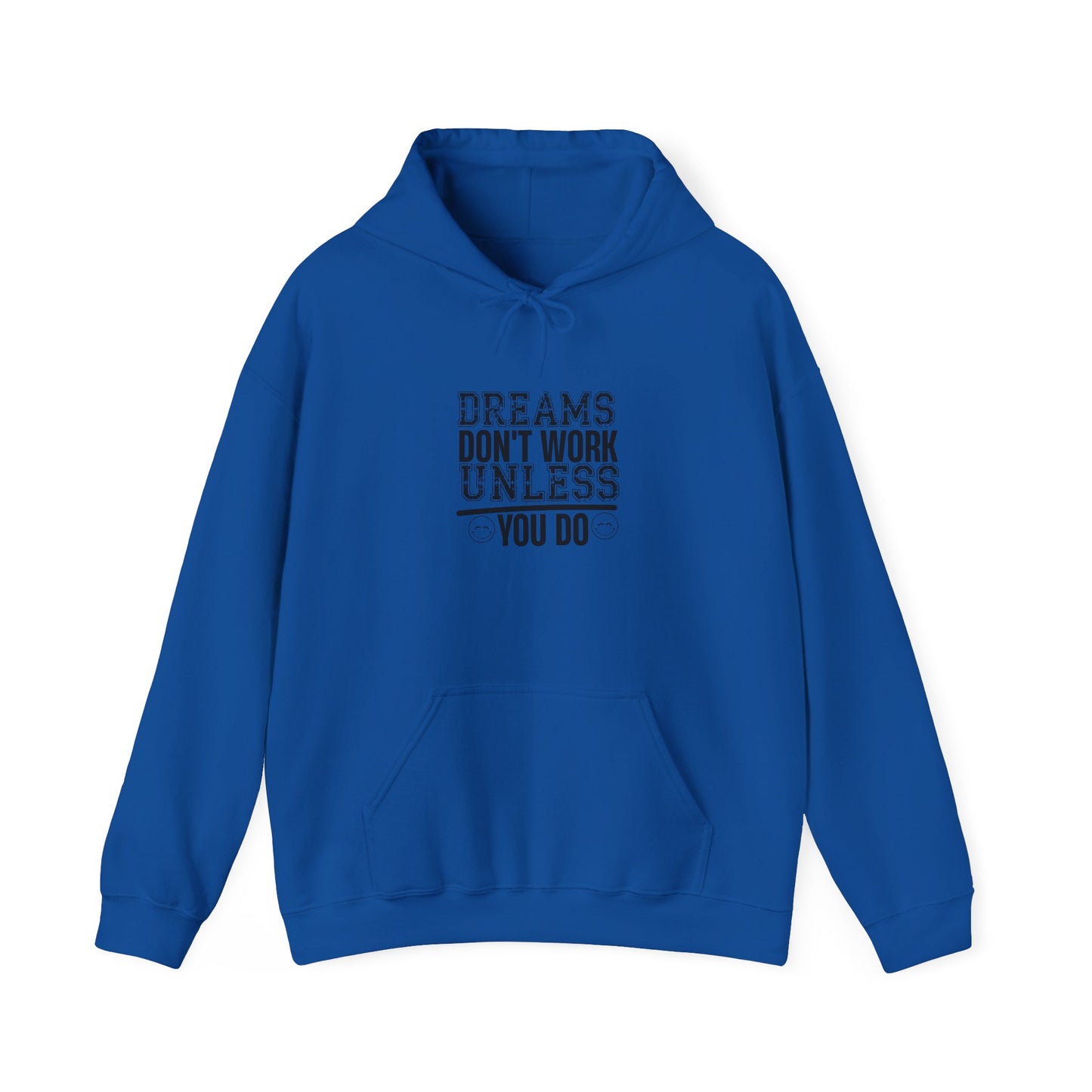 Motivational Hoodie — “Dreams Don’t Work Unless You Do” Inspirational Pullover