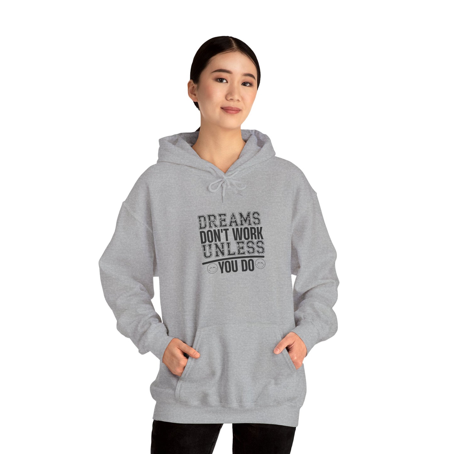 Motivational Hoodie — “Dreams Don’t Work Unless You Do” Inspirational Pullover