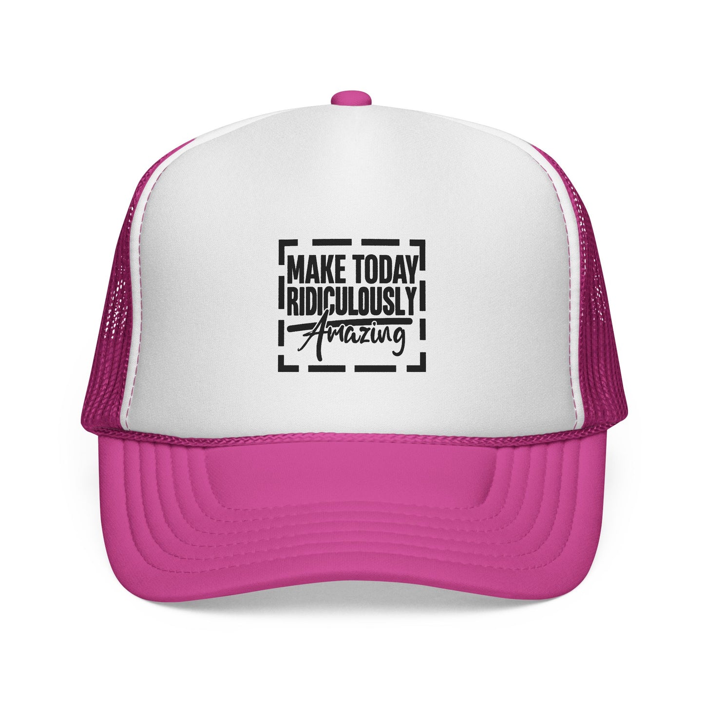 Make Today Ridiculously Amazing Trucker Cap — Motivational Mesh Hat