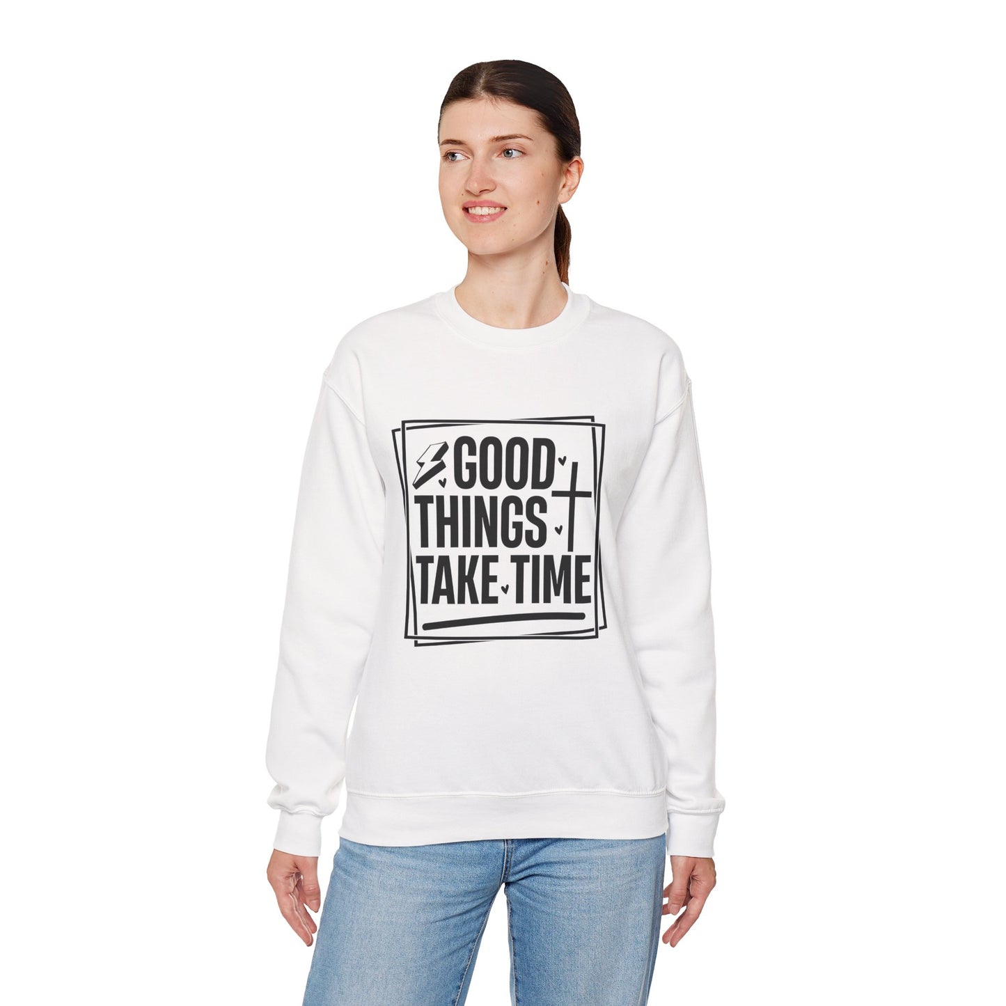 Crewneck Sweatshirt — “Good Things Take Time” Inspirational Graphic Pullover