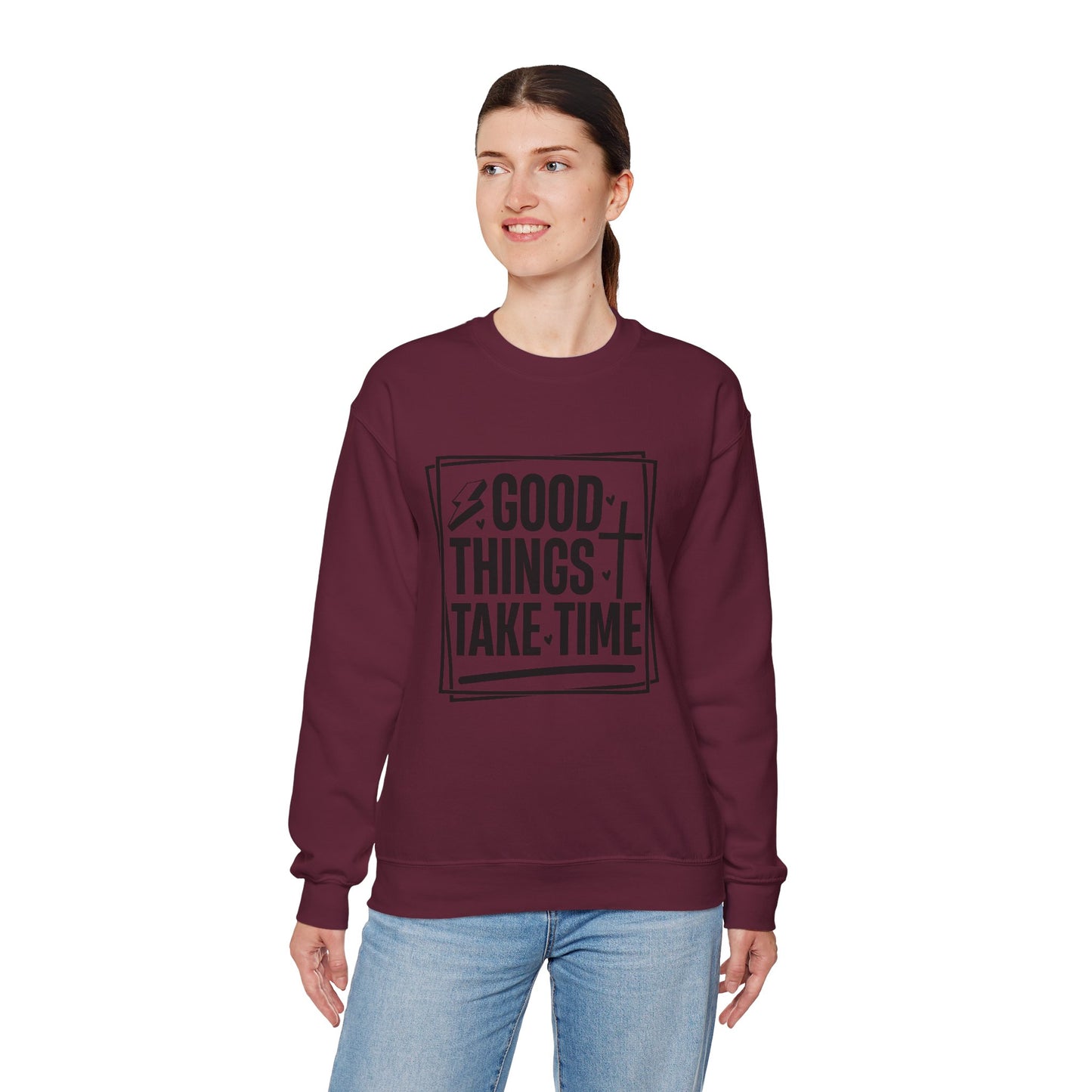Crewneck Sweatshirt — “Good Things Take Time” Inspirational Graphic Pullover