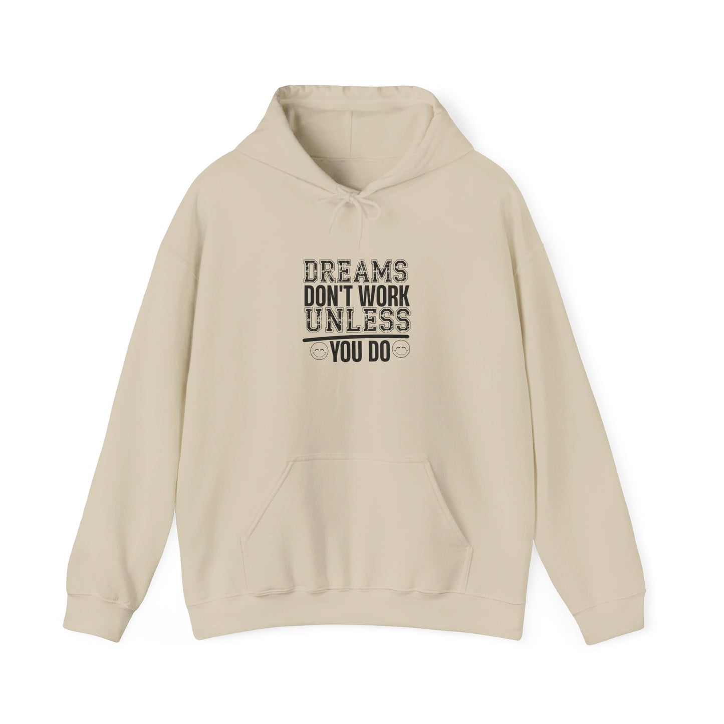 Motivational Hoodie — “Dreams Don’t Work Unless You Do” Inspirational Pullover