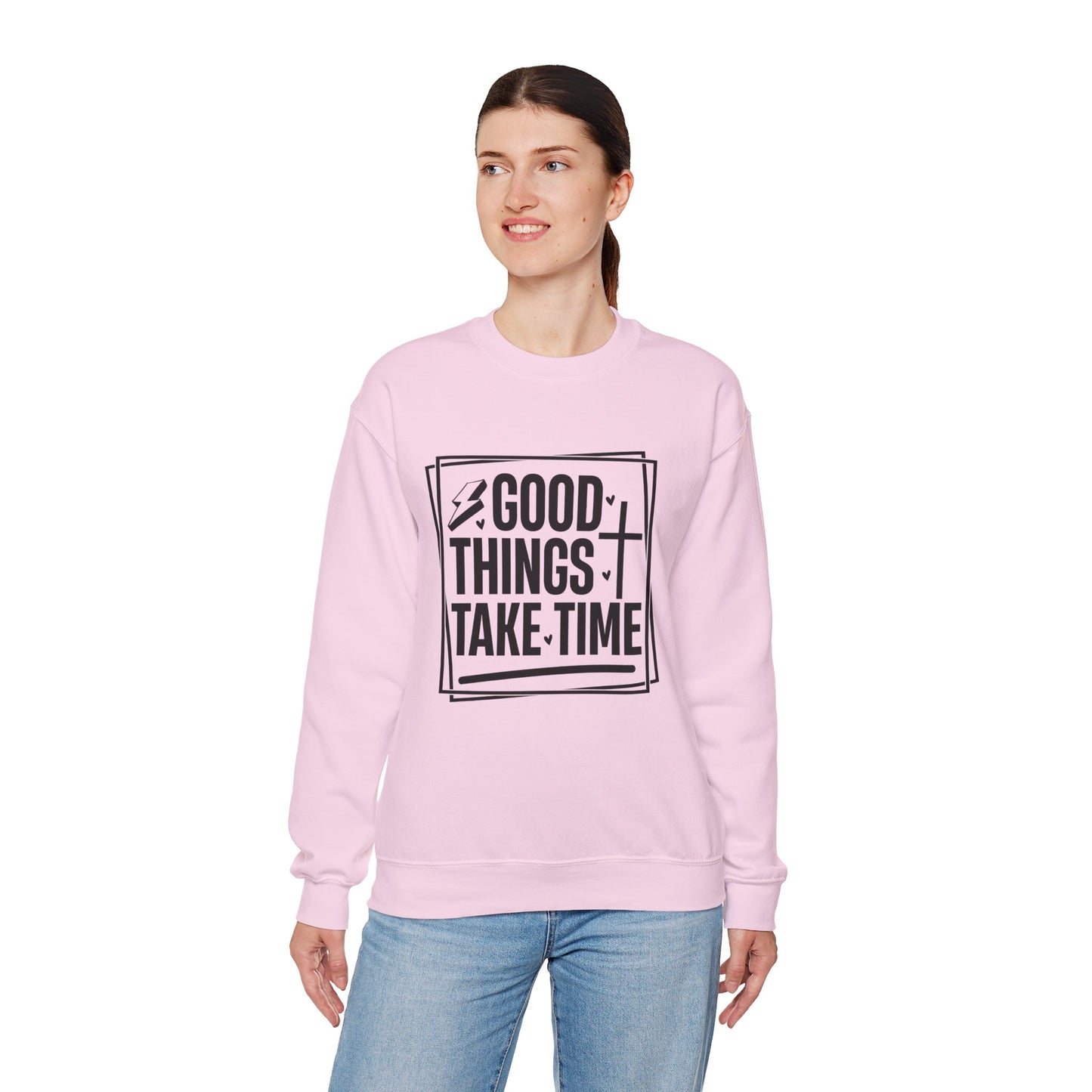 Crewneck Sweatshirt — “Good Things Take Time” Inspirational Graphic Pullover