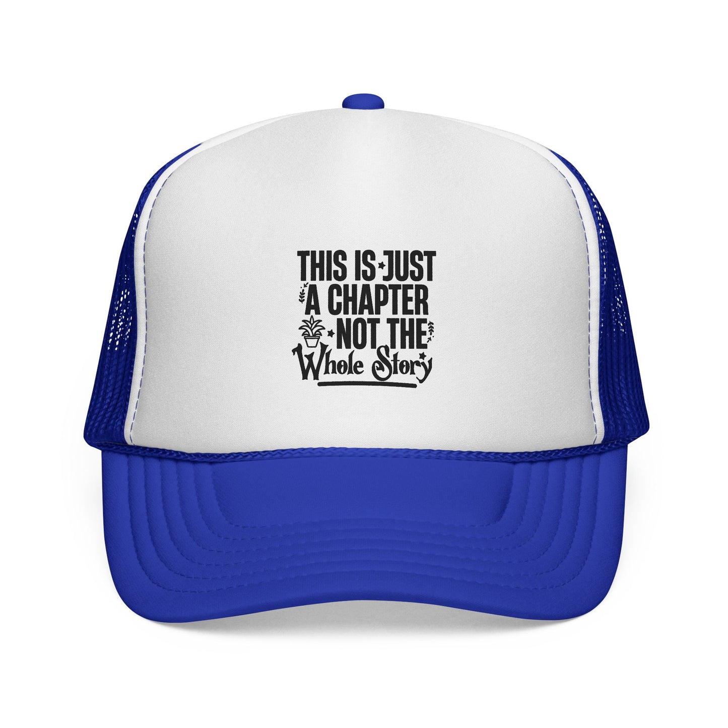 Trucker Cap — "This Is Just a Chapter, Not the Whole Story" Inspirational Mesh Hat