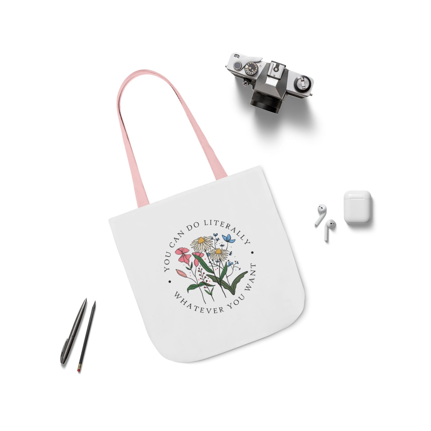 Floral 'You Can Do Literally Whatever You Want' Canvas Tote