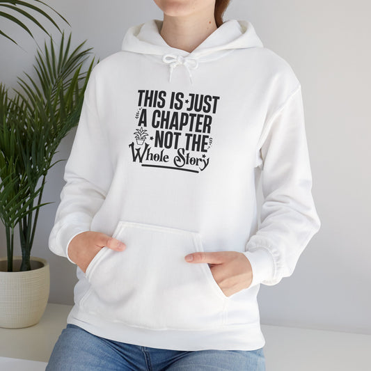 Inspirational Hoodie - "This Is Just a Chapter, Not the Whole Story" Motivational Pullover