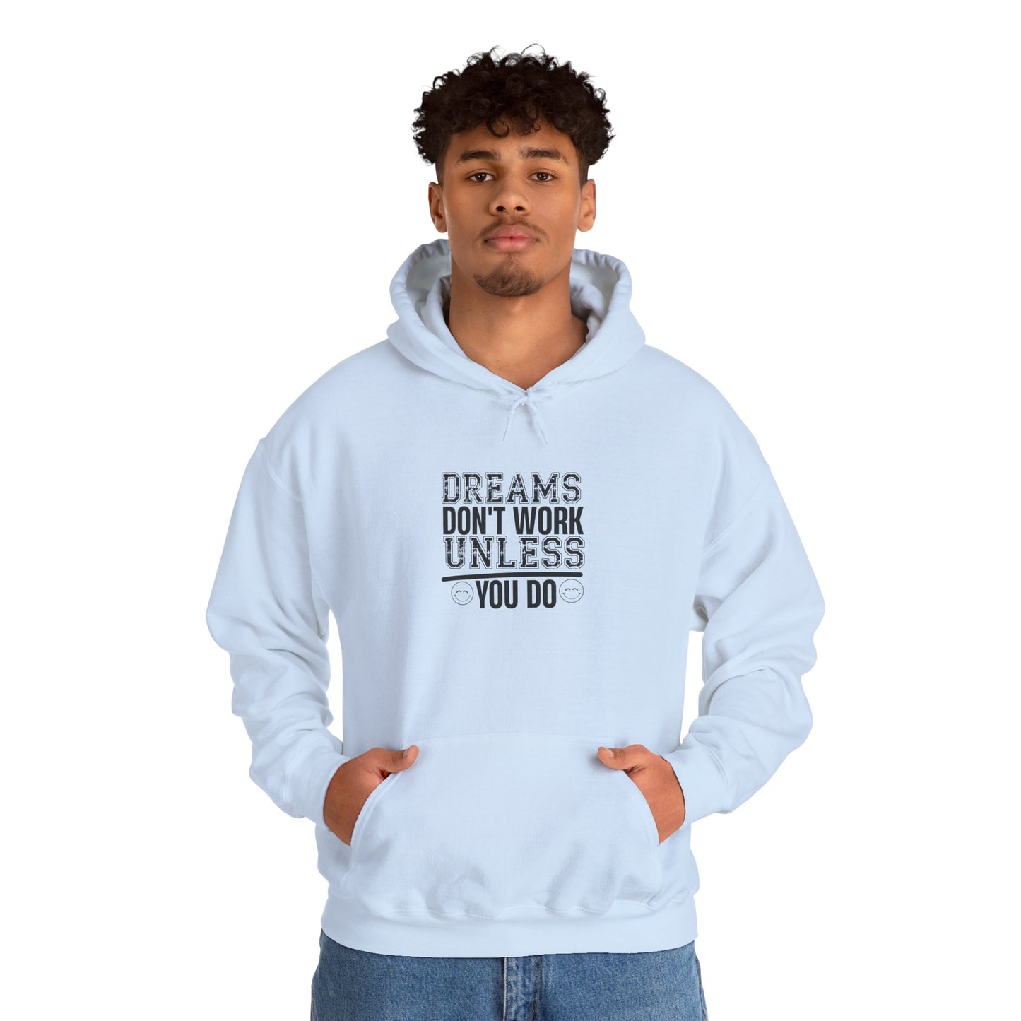 Motivational Hoodie — “Dreams Don’t Work Unless You Do” Inspirational Pullover