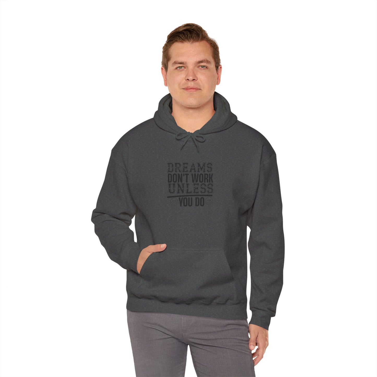 Motivational Hoodie — “Dreams Don’t Work Unless You Do” Inspirational Pullover