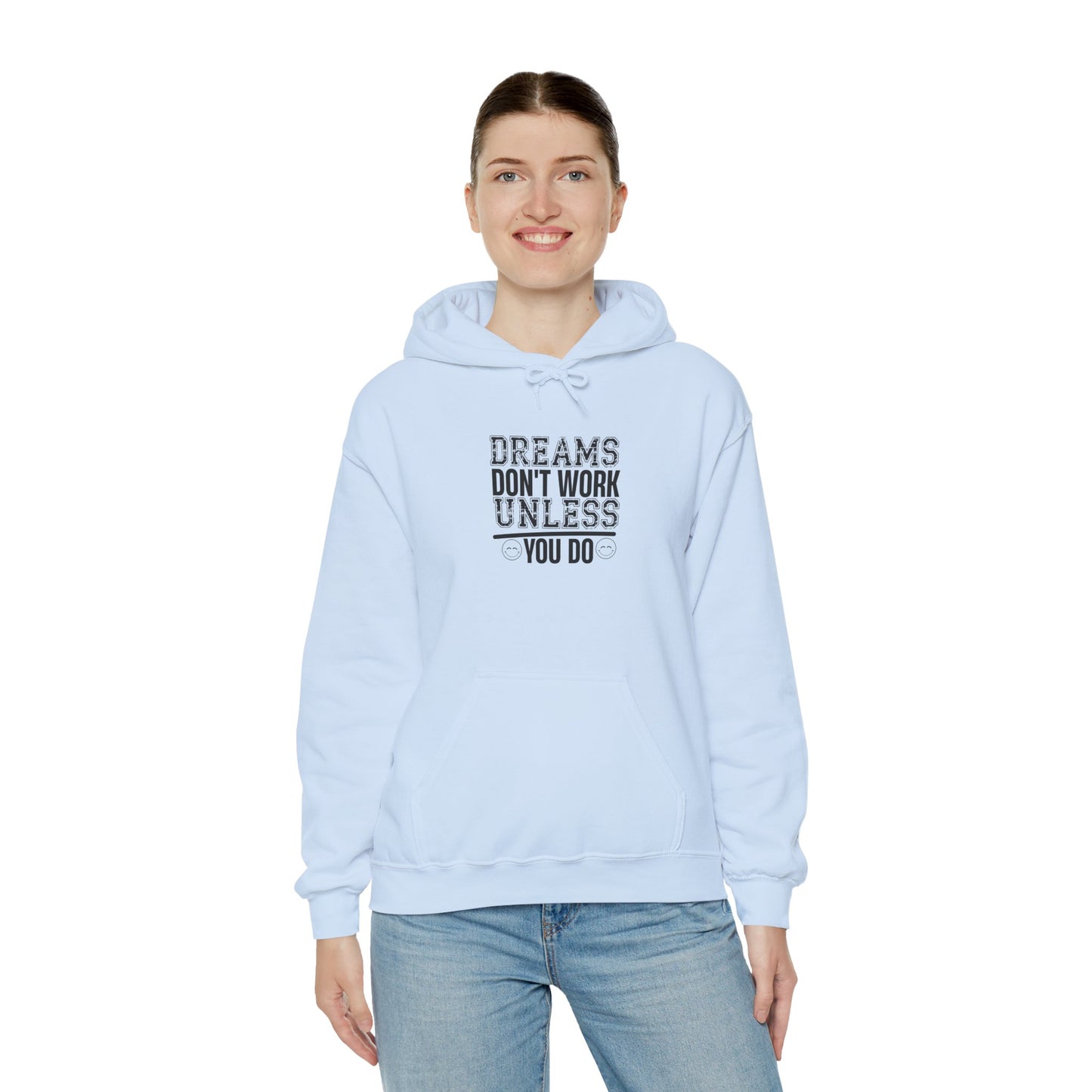 Motivational Hoodie — “Dreams Don’t Work Unless You Do” Inspirational Pullover