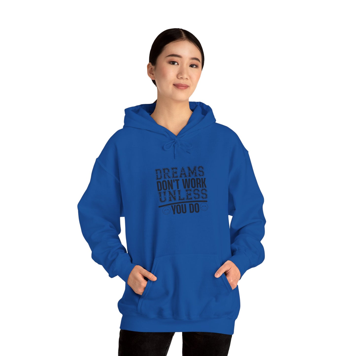 Motivational Hoodie — “Dreams Don’t Work Unless You Do” Inspirational Pullover