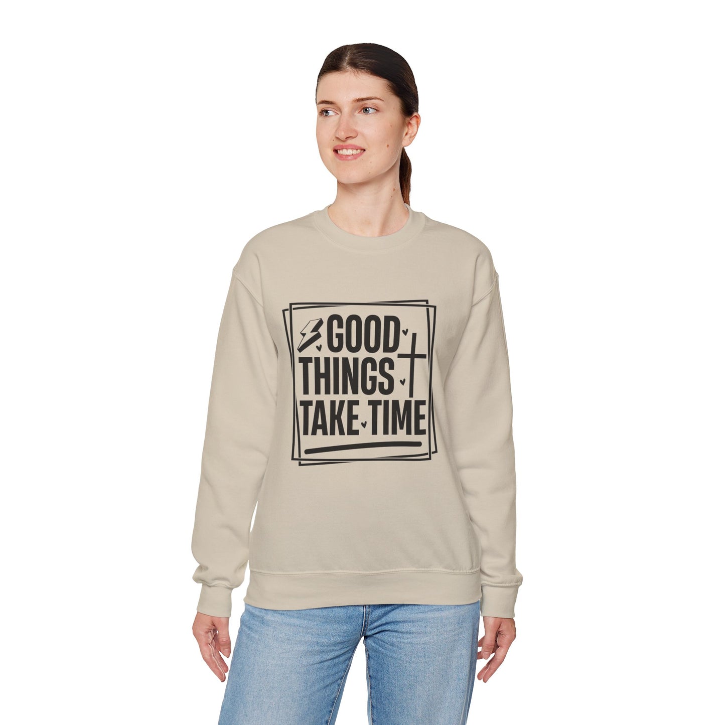 Crewneck Sweatshirt — “Good Things Take Time” Inspirational Graphic Pullover