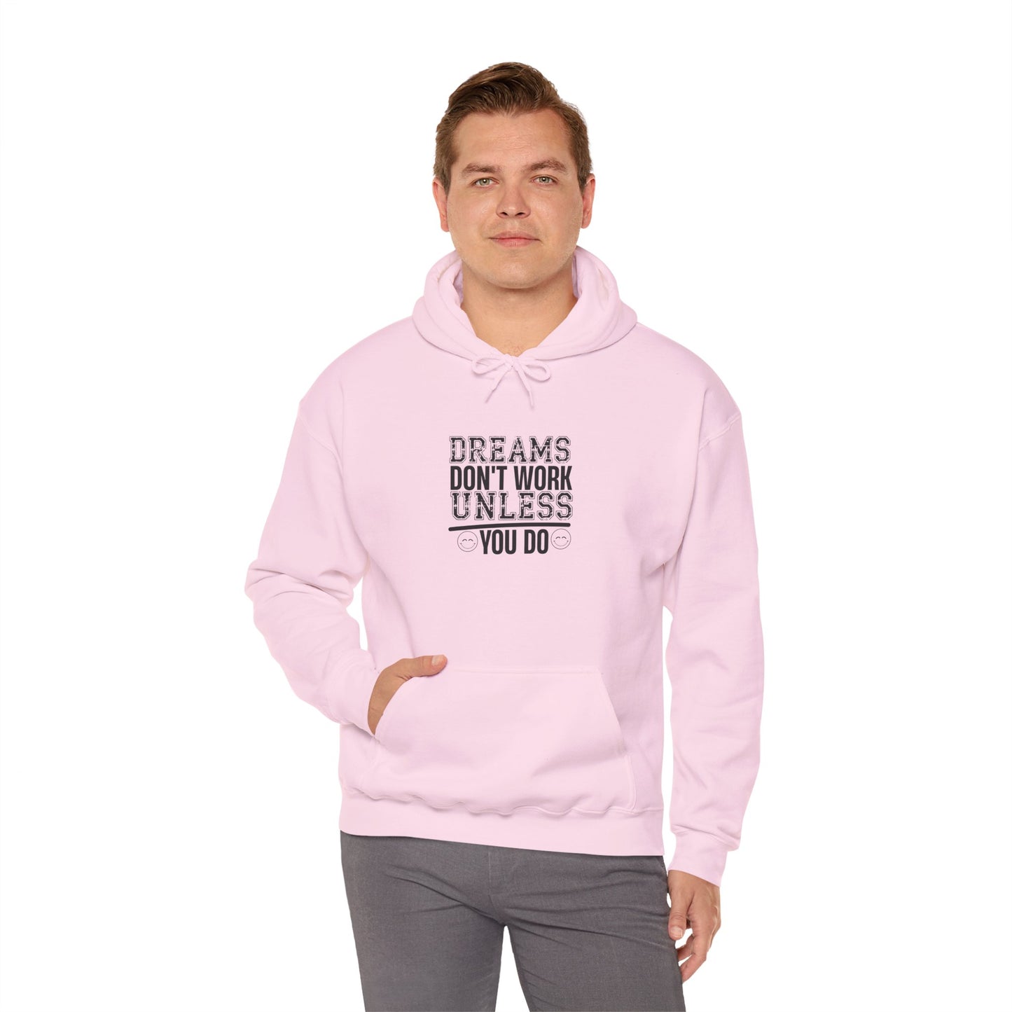 Motivational Hoodie — “Dreams Don’t Work Unless You Do” Inspirational Pullover