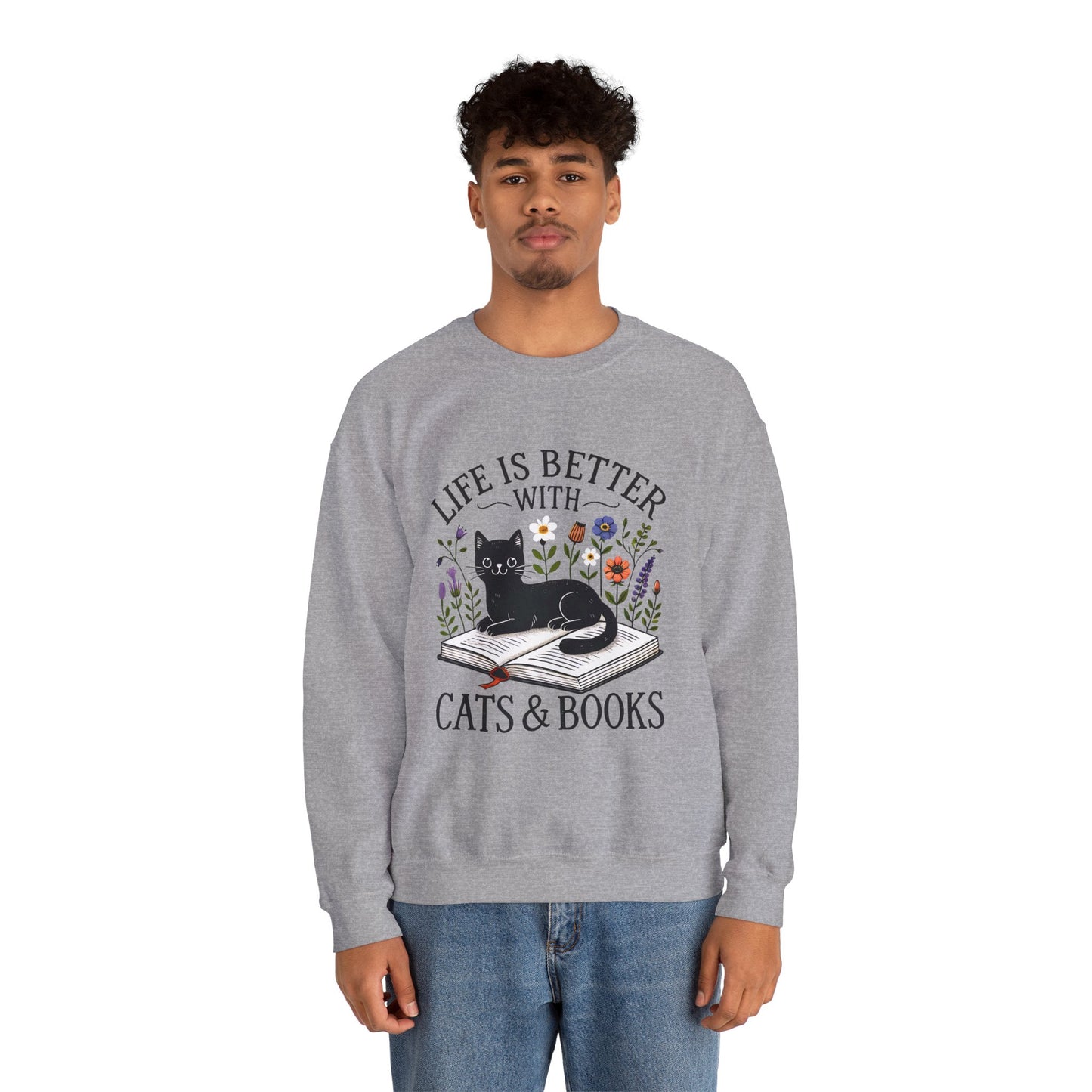 Cats & Books Sweatshirt — "Life Is Better With Cats & Books" Cozy Crewneck