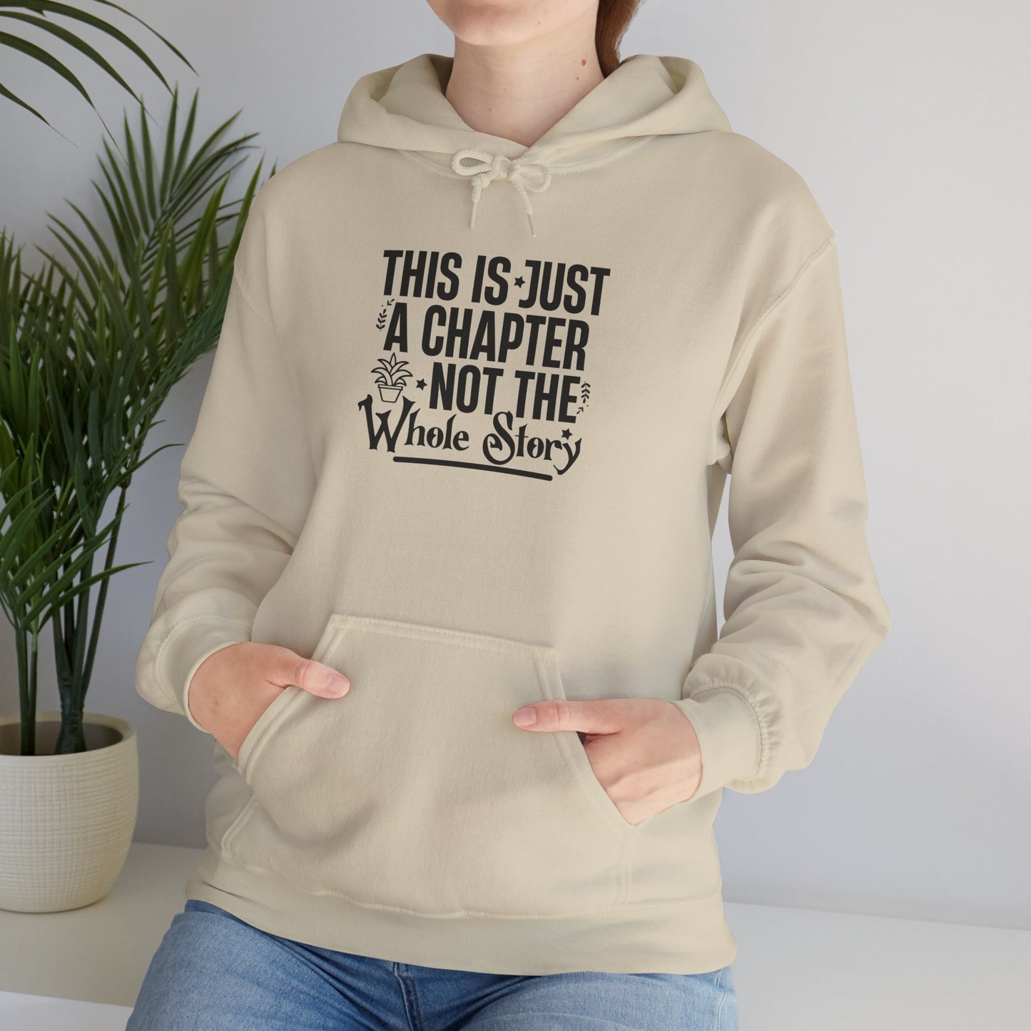 Inspirational Hoodie - "This Is Just a Chapter, Not the Whole Story" Motivational Pullover