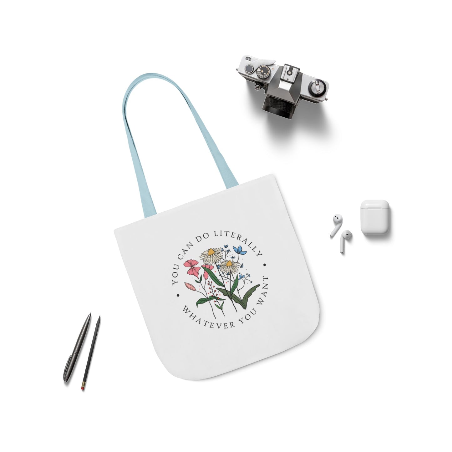 Floral 'You Can Do Literally Whatever You Want' Canvas Tote