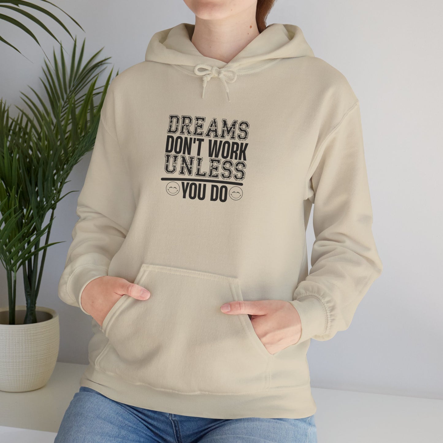 Motivational Hoodie — “Dreams Don’t Work Unless You Do” Inspirational Pullover