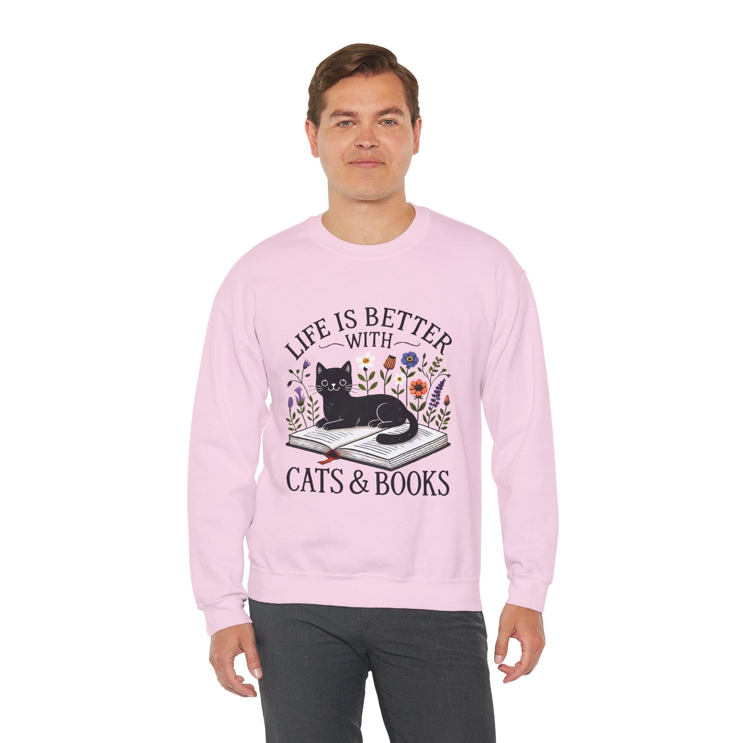 Cats & Books Sweatshirt — "Life Is Better With Cats & Books" Cozy Crewneck