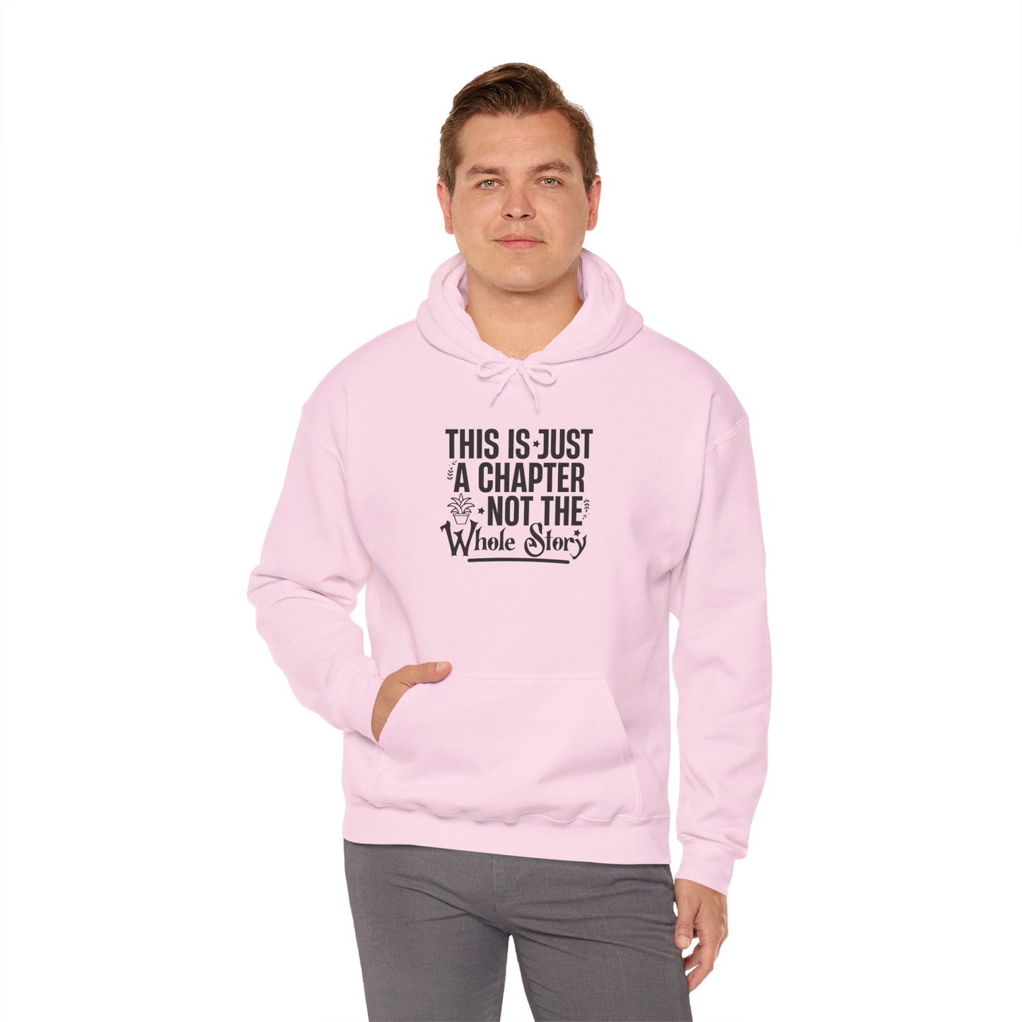 Inspirational Hoodie - "This Is Just a Chapter, Not the Whole Story" Motivational Pullover