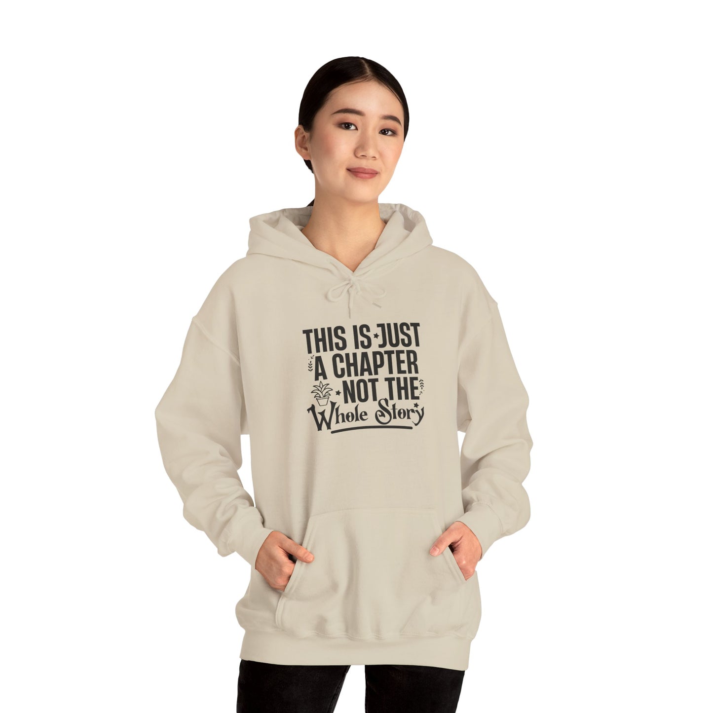 Inspirational Hoodie - "This Is Just a Chapter, Not the Whole Story" Motivational Pullover