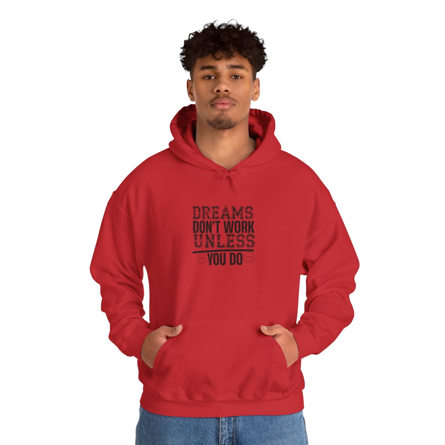 Motivational Hoodie — “Dreams Don’t Work Unless You Do” Inspirational Pullover
