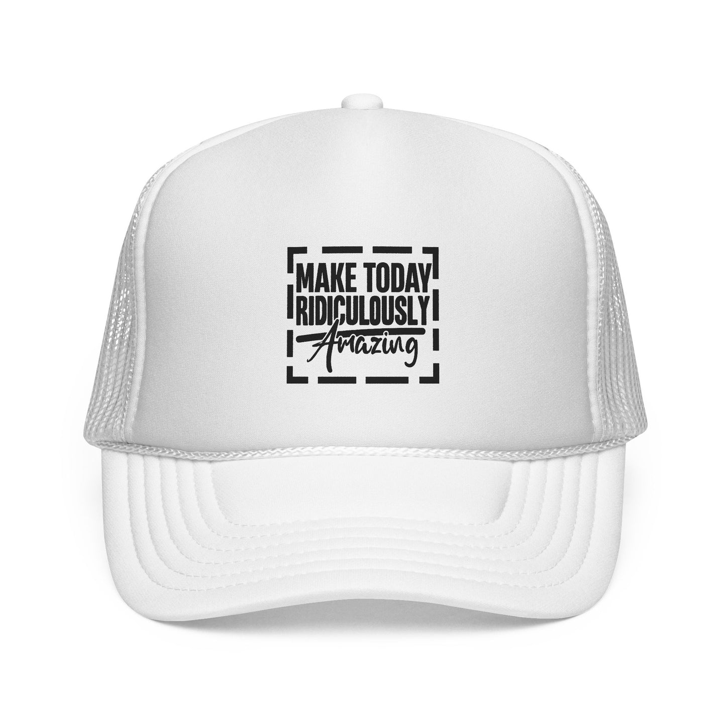 Make Today Ridiculously Amazing Trucker Cap — Motivational Mesh Hat