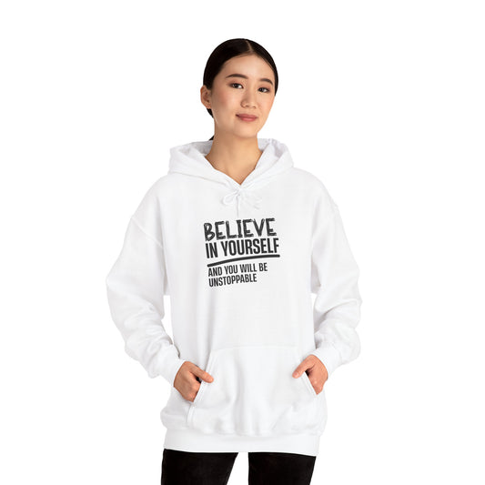 Believe In Yourself Hoodie — Inspirational Motivational Quote Pullover