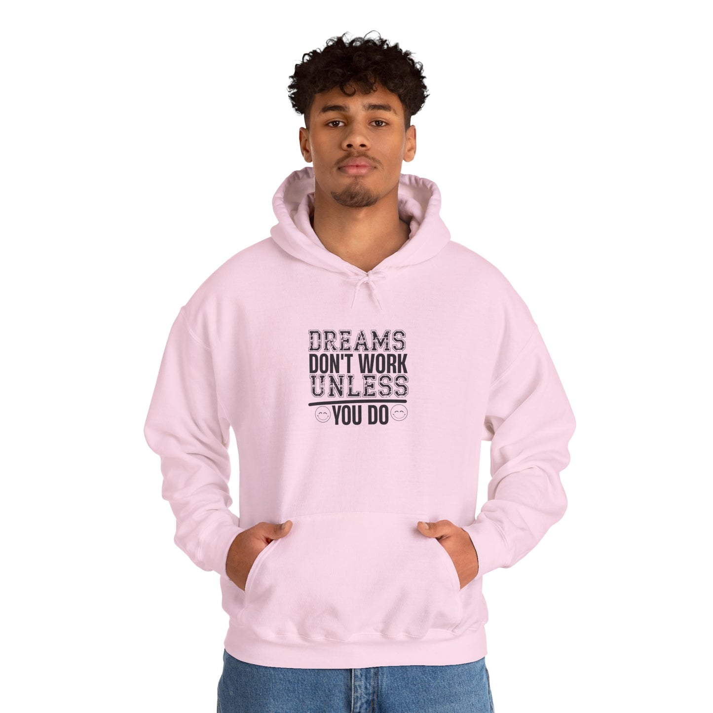 Motivational Hoodie — “Dreams Don’t Work Unless You Do” Inspirational Pullover