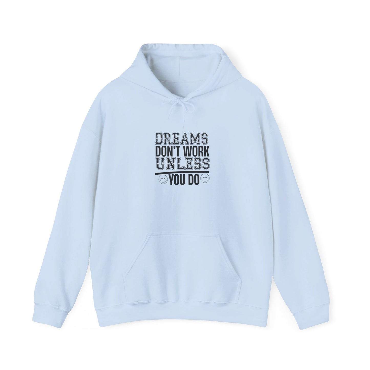 Motivational Hoodie — “Dreams Don’t Work Unless You Do” Inspirational Pullover
