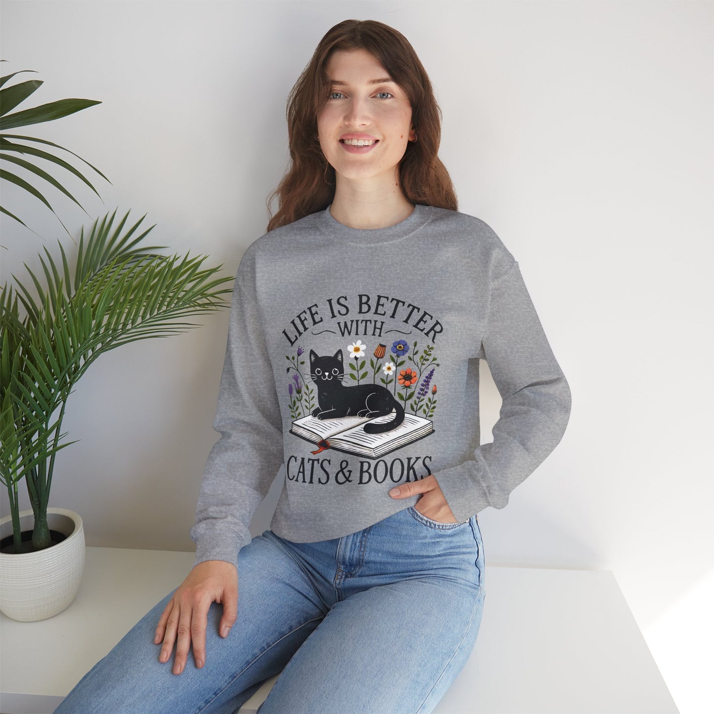 Cats & Books Sweatshirt — "Life Is Better With Cats & Books" Cozy Crewneck