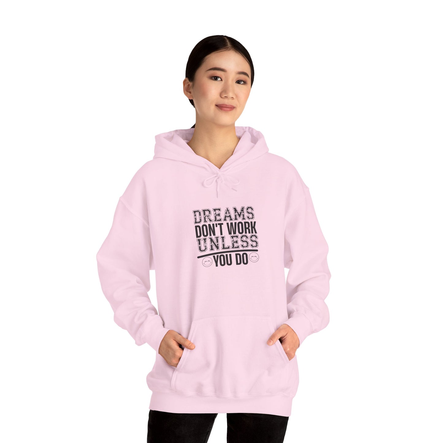 Motivational Hoodie — “Dreams Don’t Work Unless You Do” Inspirational Pullover