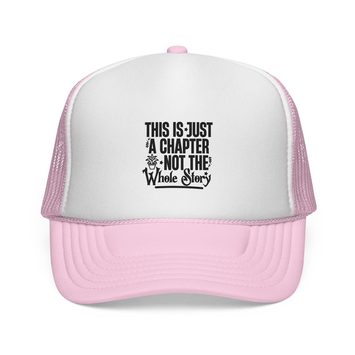 Trucker Cap — "This Is Just a Chapter, Not the Whole Story" Inspirational Mesh Hat