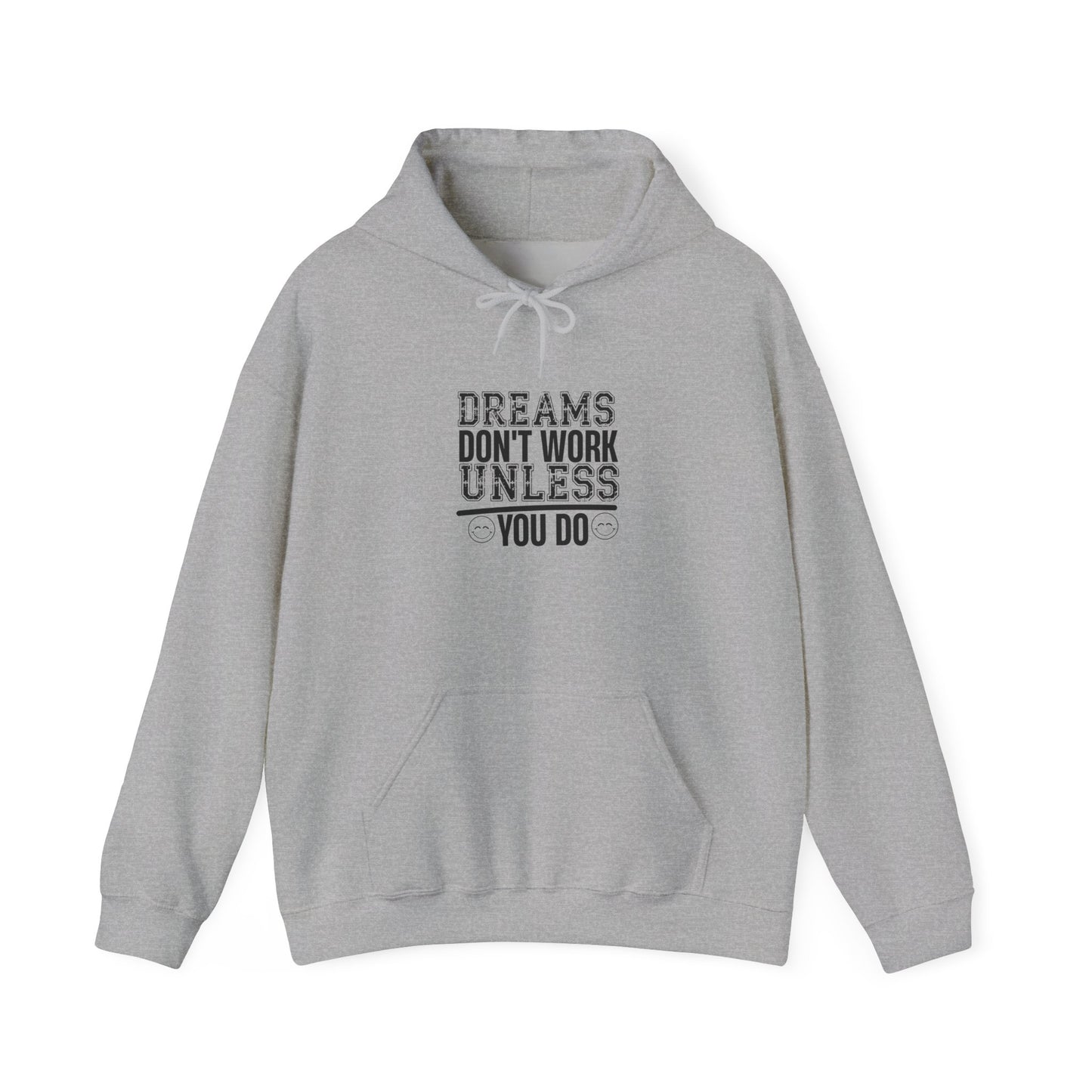 Motivational Hoodie — “Dreams Don’t Work Unless You Do” Inspirational Pullover