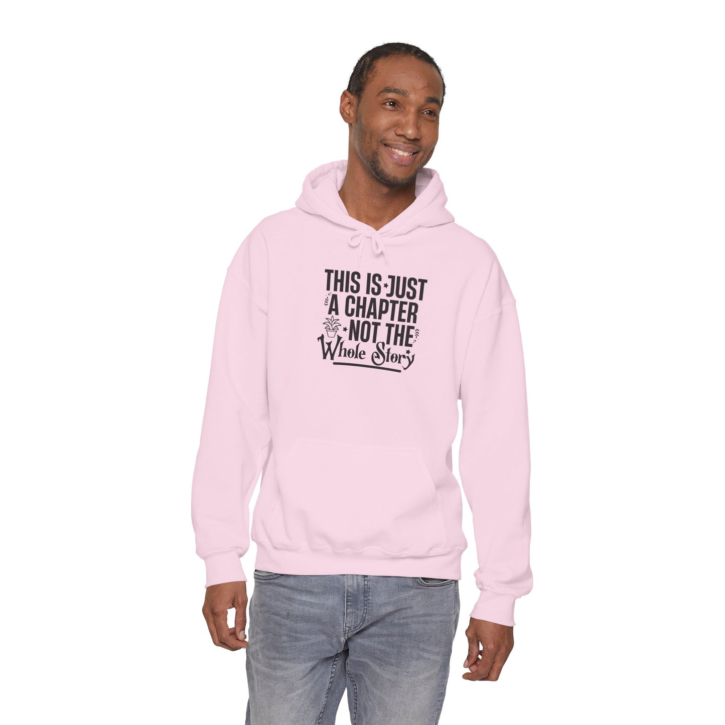 Inspirational Hoodie - "This Is Just a Chapter, Not the Whole Story" Motivational Pullover