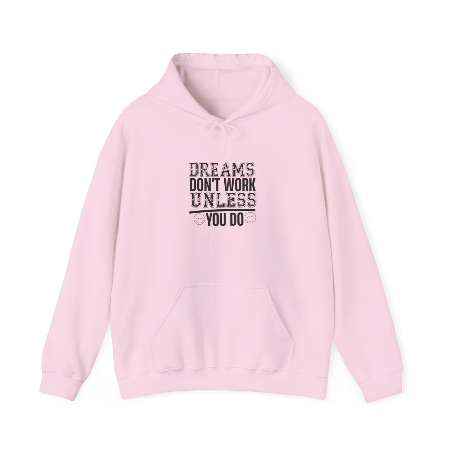 Motivational Hoodie — “Dreams Don’t Work Unless You Do” Inspirational Pullover