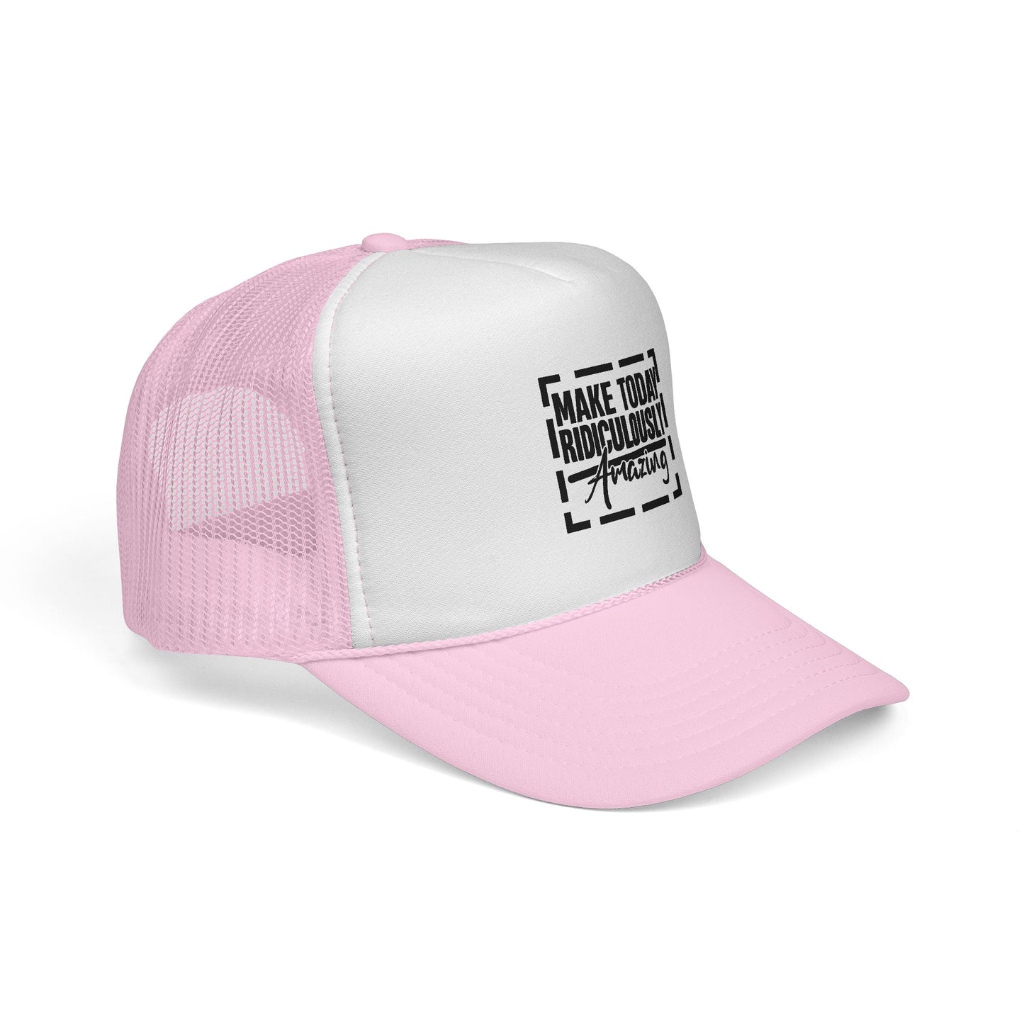 Make Today Ridiculously Amazing Trucker Cap — Motivational Mesh Hat