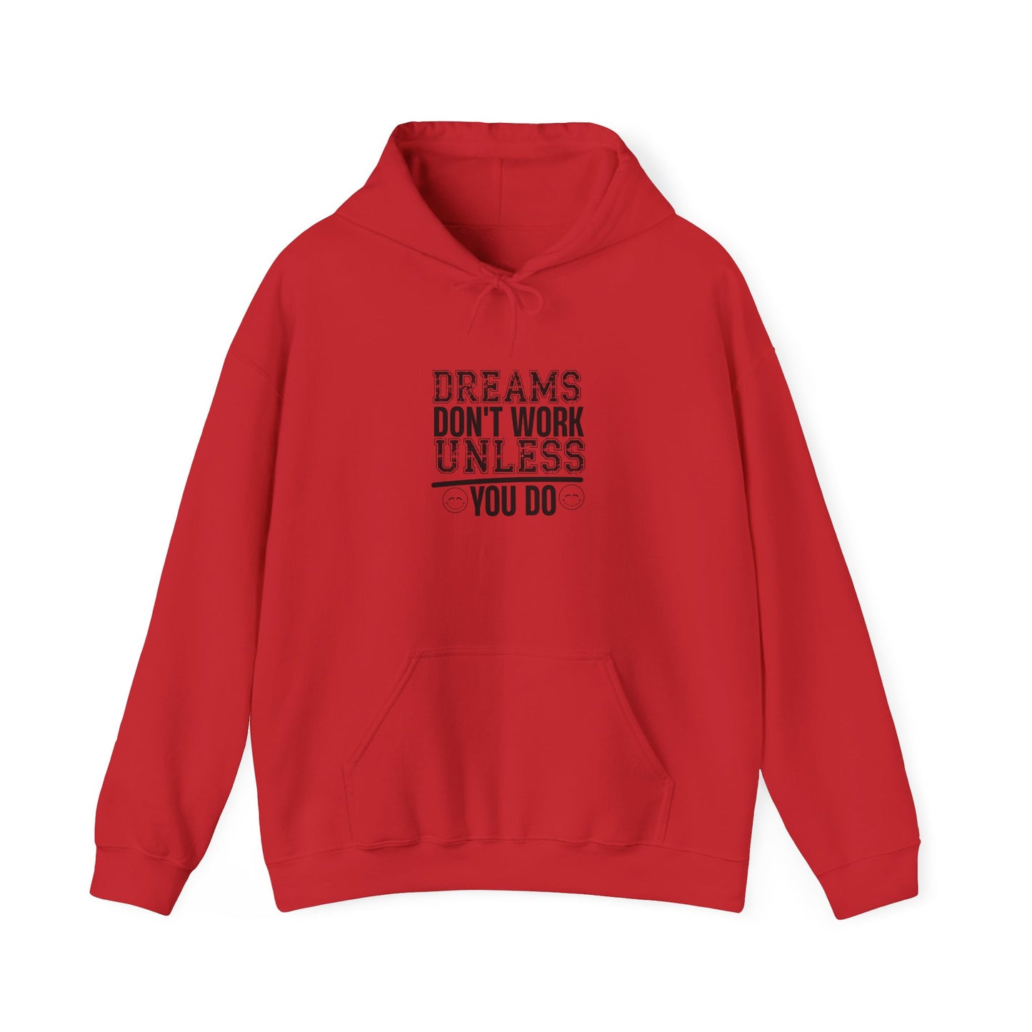 Motivational Hoodie — “Dreams Don’t Work Unless You Do” Inspirational Pullover