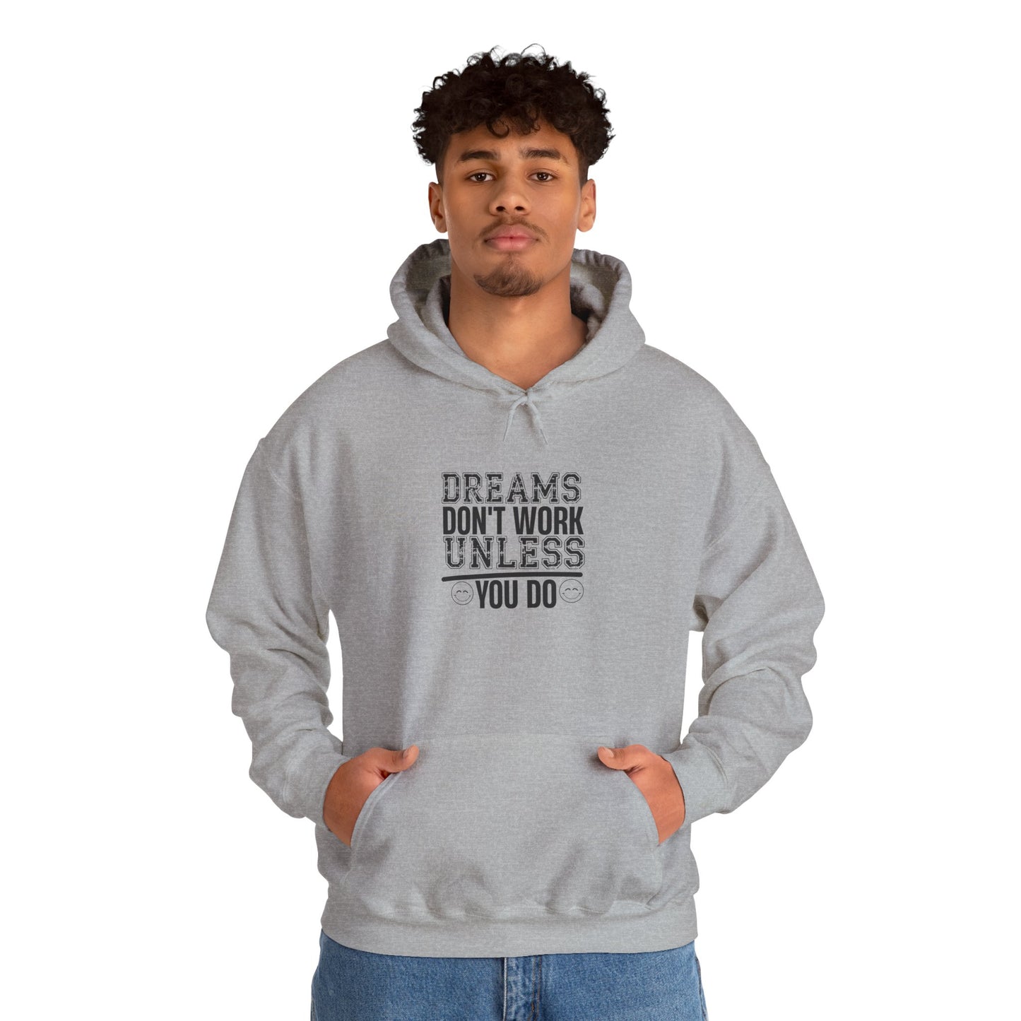 Motivational Hoodie — “Dreams Don’t Work Unless You Do” Inspirational Pullover