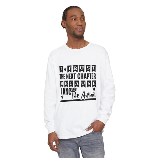 Long Sleeve Tee — "I Trust the Next Chapter Because I Know the Author" Inspirational Reading Shirt