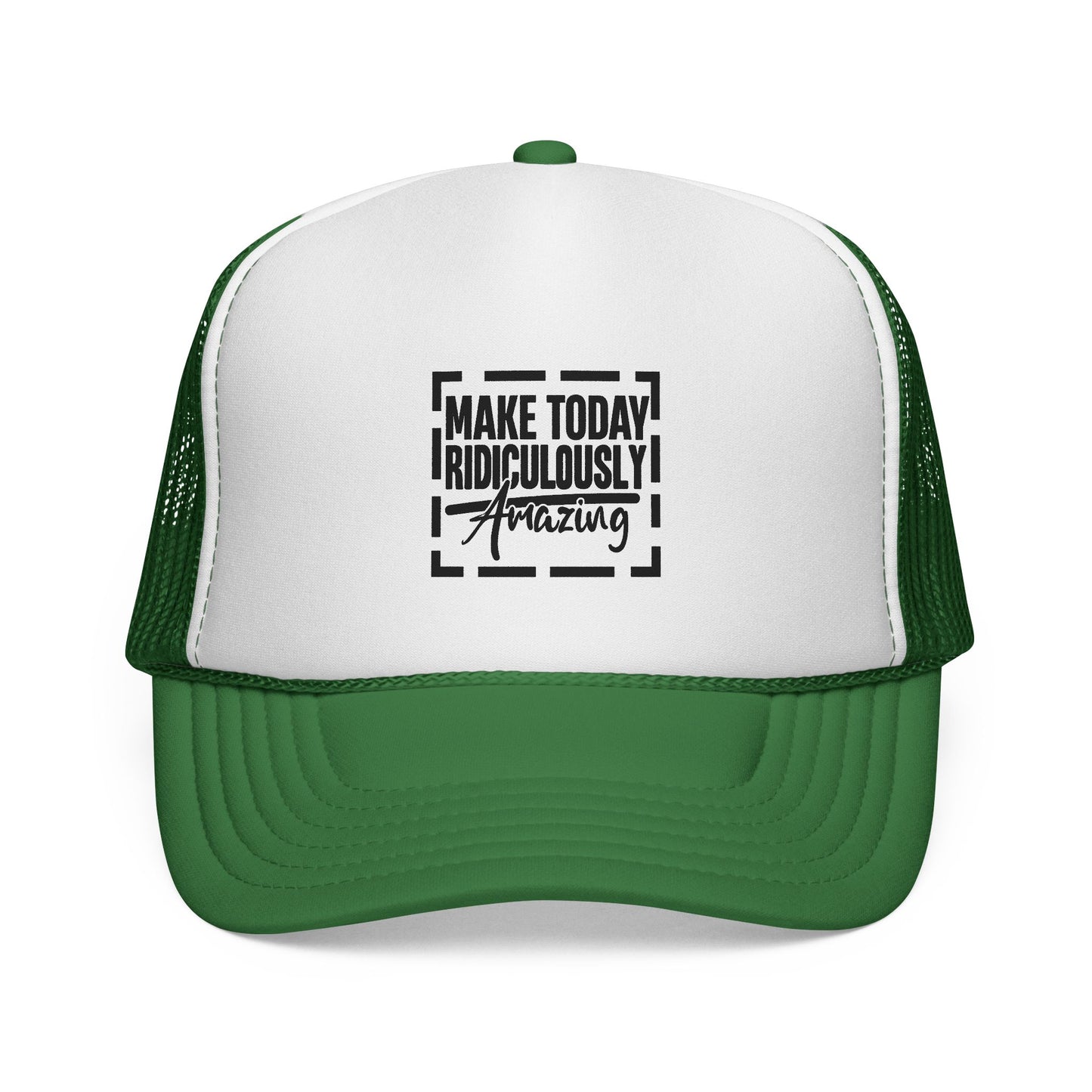 Make Today Ridiculously Amazing Trucker Cap — Motivational Mesh Hat